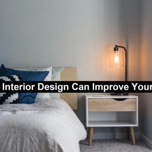 How Interior Design Can Improve Your Sleep