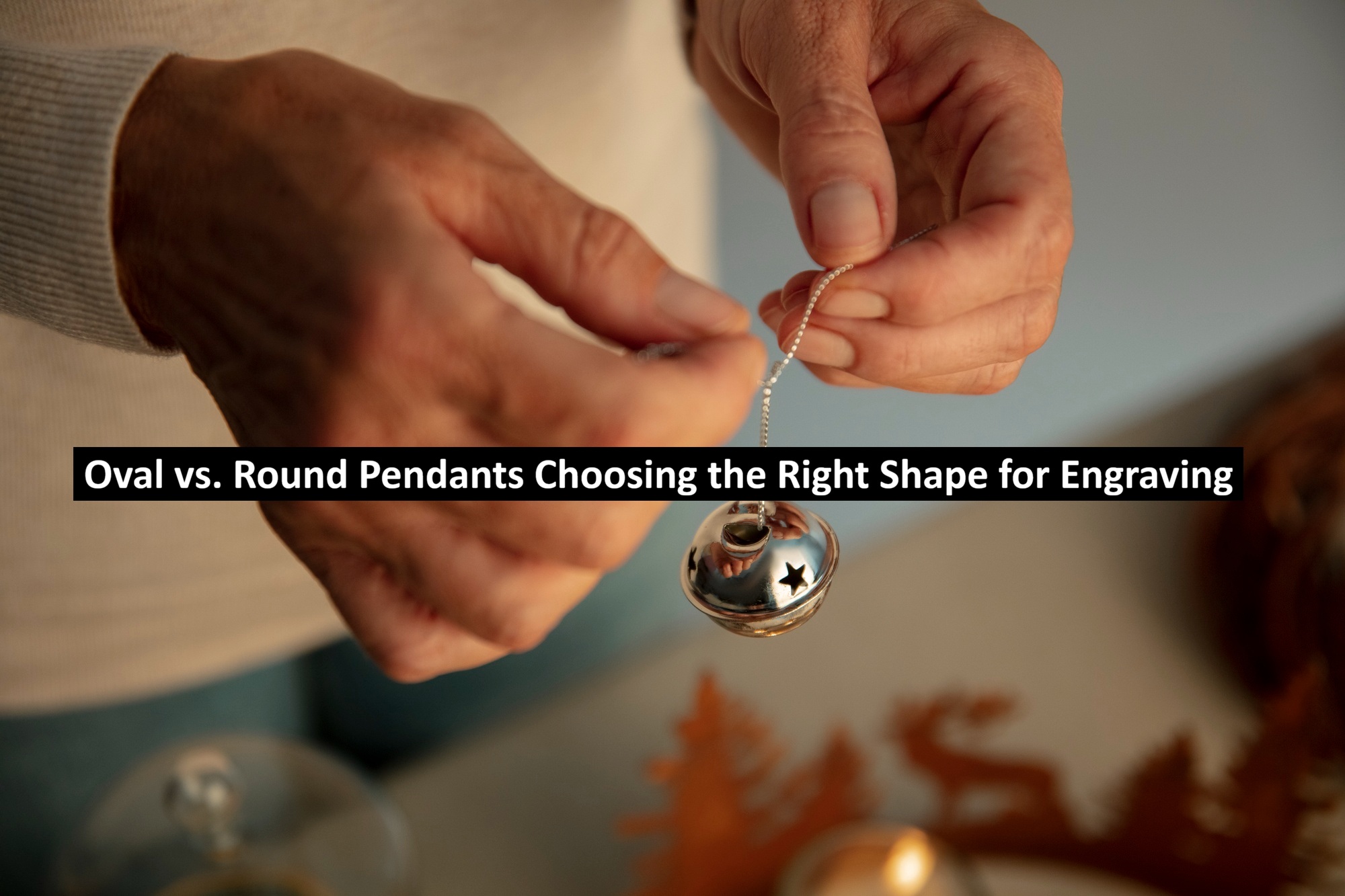 Oval vs. Round Pendants: Choosing the Right Shape for Engraving